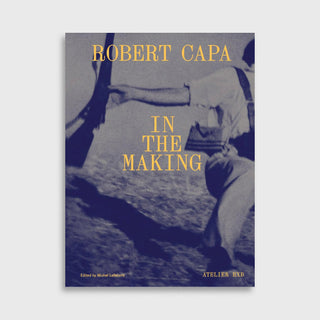Robert Capa in the Making