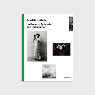 Graciela Iturbide on Dreams, Symbols, and Imagination