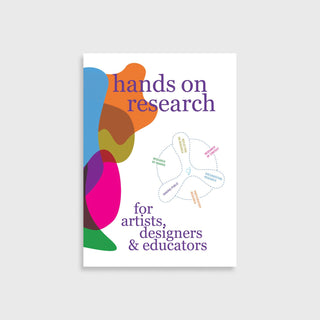 Hands on Research for Artists, Designers & Educators