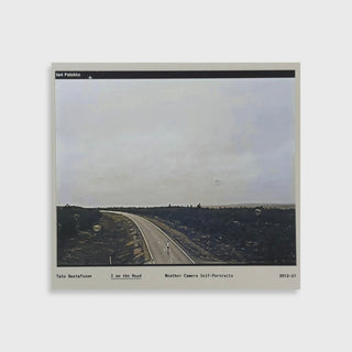 I on the Road / Weather Camera Self-Portraits, 2012-2021 - Tatu Gustafsson