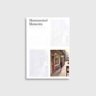 Monumental Moments - Erik Lieber