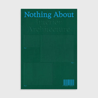 Nothing About Interior Architecture
