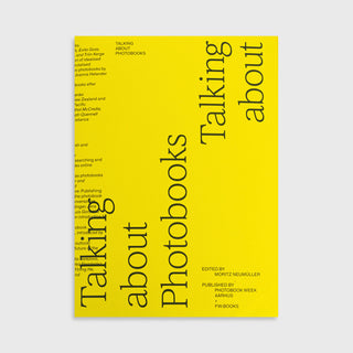 Talking about Photobooks — Moritz Neumüller (ed.)