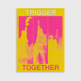 Trigger 4: Together