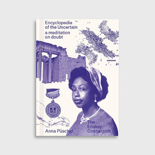 Encyclopedia of the Uncertain - Anna Püschel