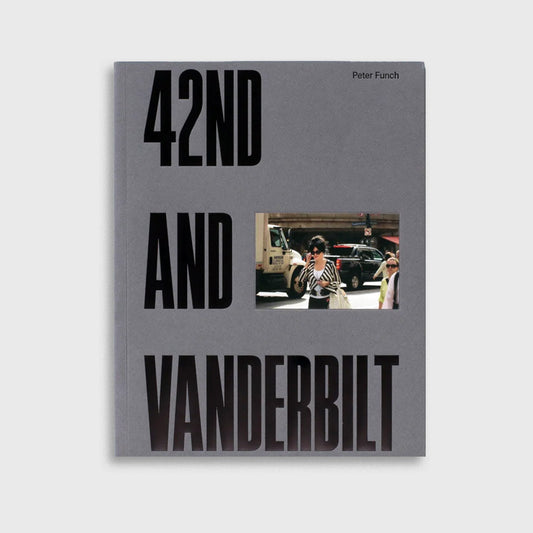 PRE-SALE : 42ND & VANDERBUILT (2ND ED.) - PETER FUNCH